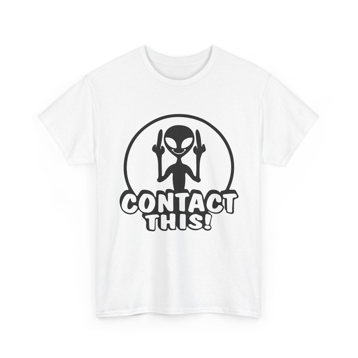 Alien Graphic Tee — "Contact This!" Funny UFO T-Shirt