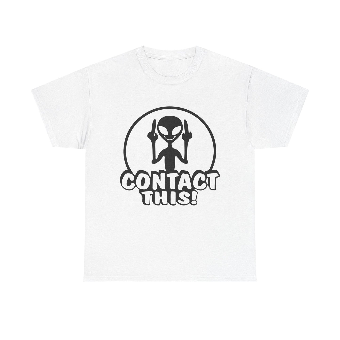 Alien Graphic Tee — "Contact This!" Funny UFO T-Shirt