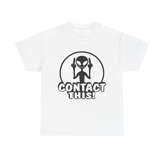 Alien Graphic Tee — "Contact This!" Funny UFO T-Shirt