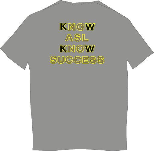 Know ASL Know Success T-Shirt Short Sleeve
