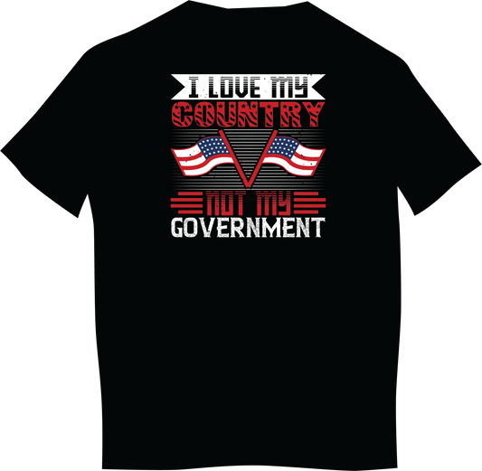 I Love My Country...Not My Government T-Shirt